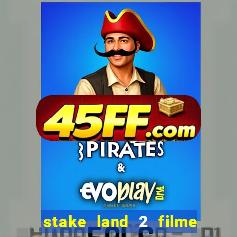 stake land 2 filme completo dublado